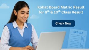 BISE Kohat 9th & 10th Class Result 2026 Announced